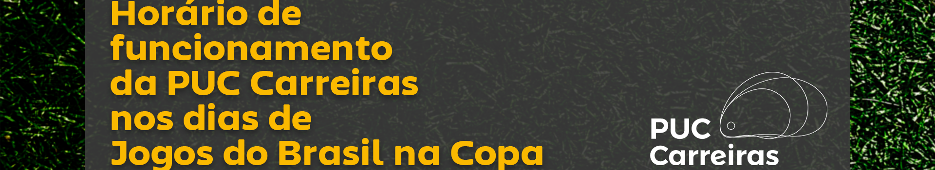 backgrond da página Confira os horários de funcionamento da PUC Carreiras em cada unidade nos dias de Jogos do Brasil