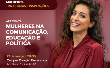 Evento ‘Mulheres: trajetórias e inspirações – Mulheres na comunicação, educação e política’ acontece no dia 22 de março
