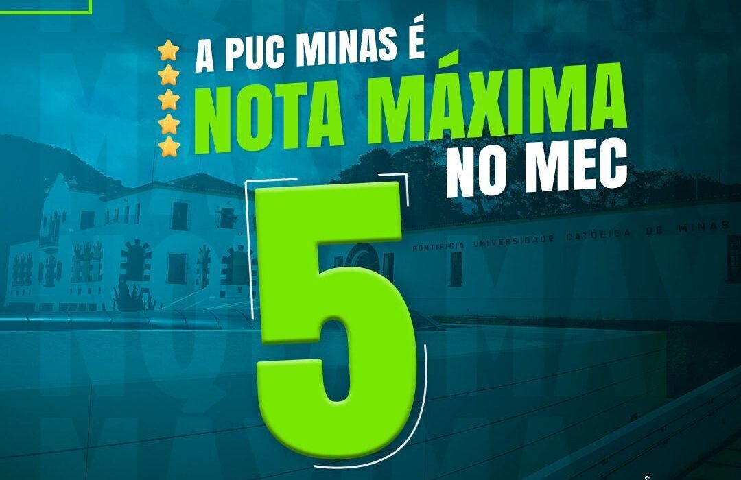PUC Minas recebe Conceito 5 na Avaliação Institucional do Ministério da Educação