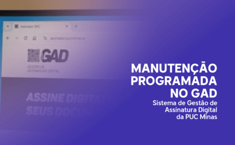 Indisponibilidade do GAD – Sistema de Gestão de Assinatura Digital